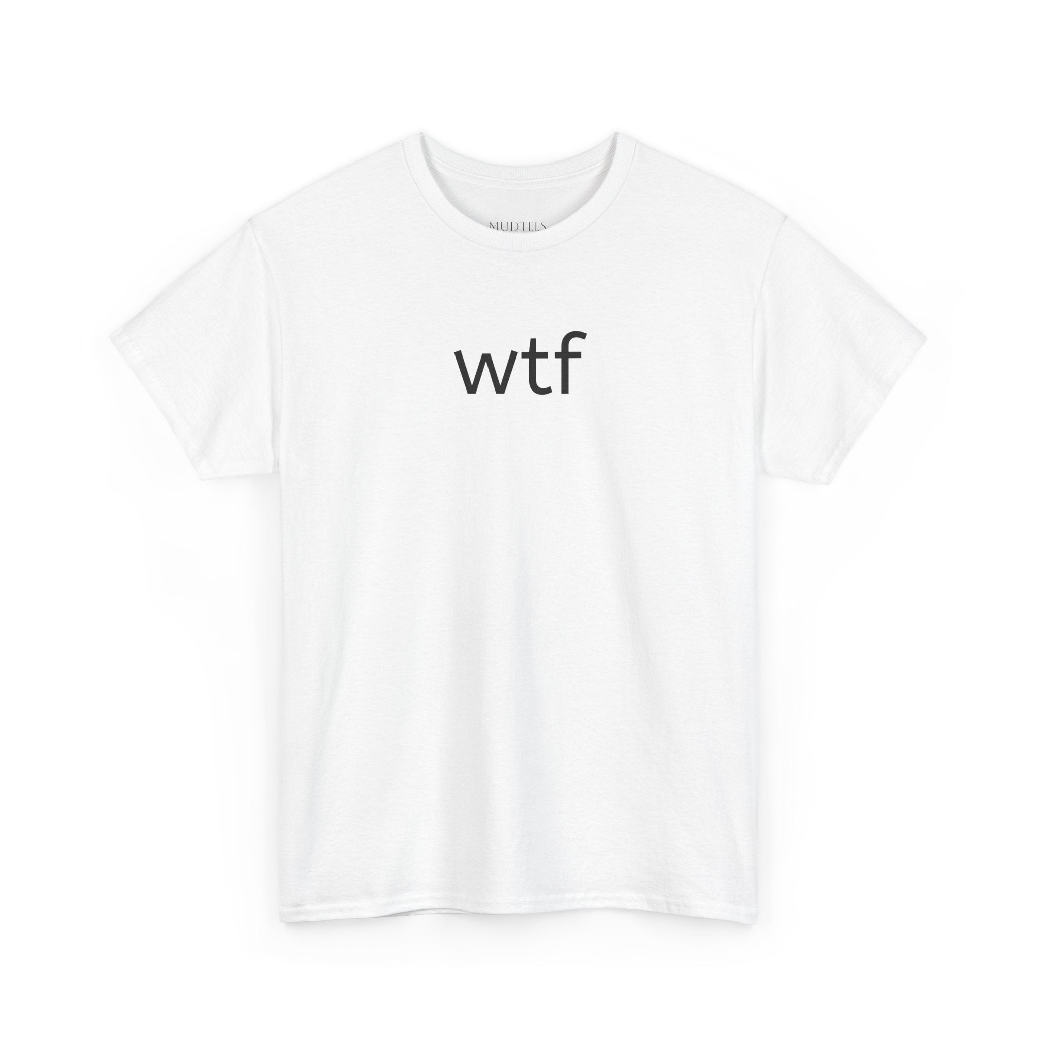 WTF Graphic Tee — Minimal Funny Statement T-Shirt