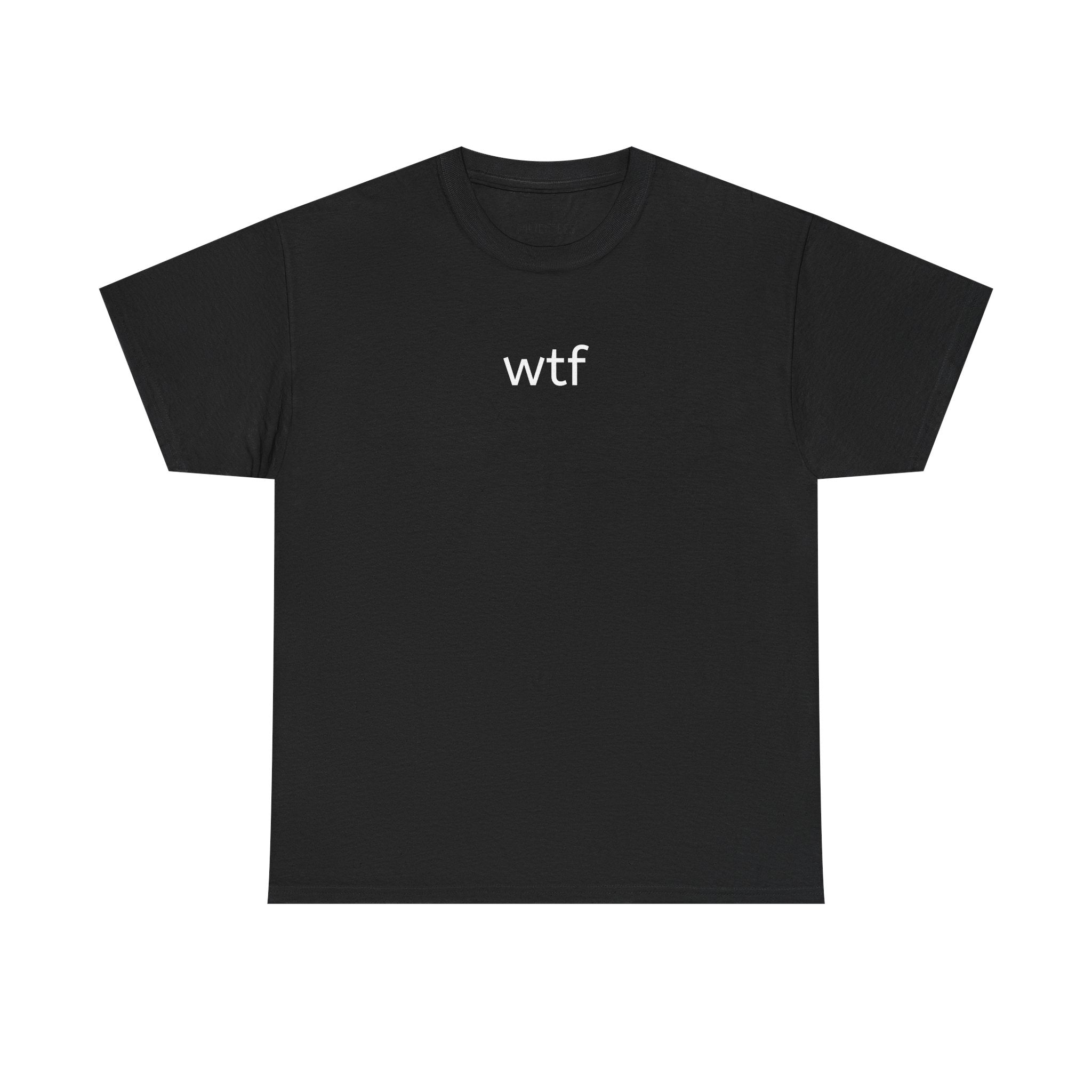 WTF Graphic Tee — Minimal Funny Statement T-Shirt