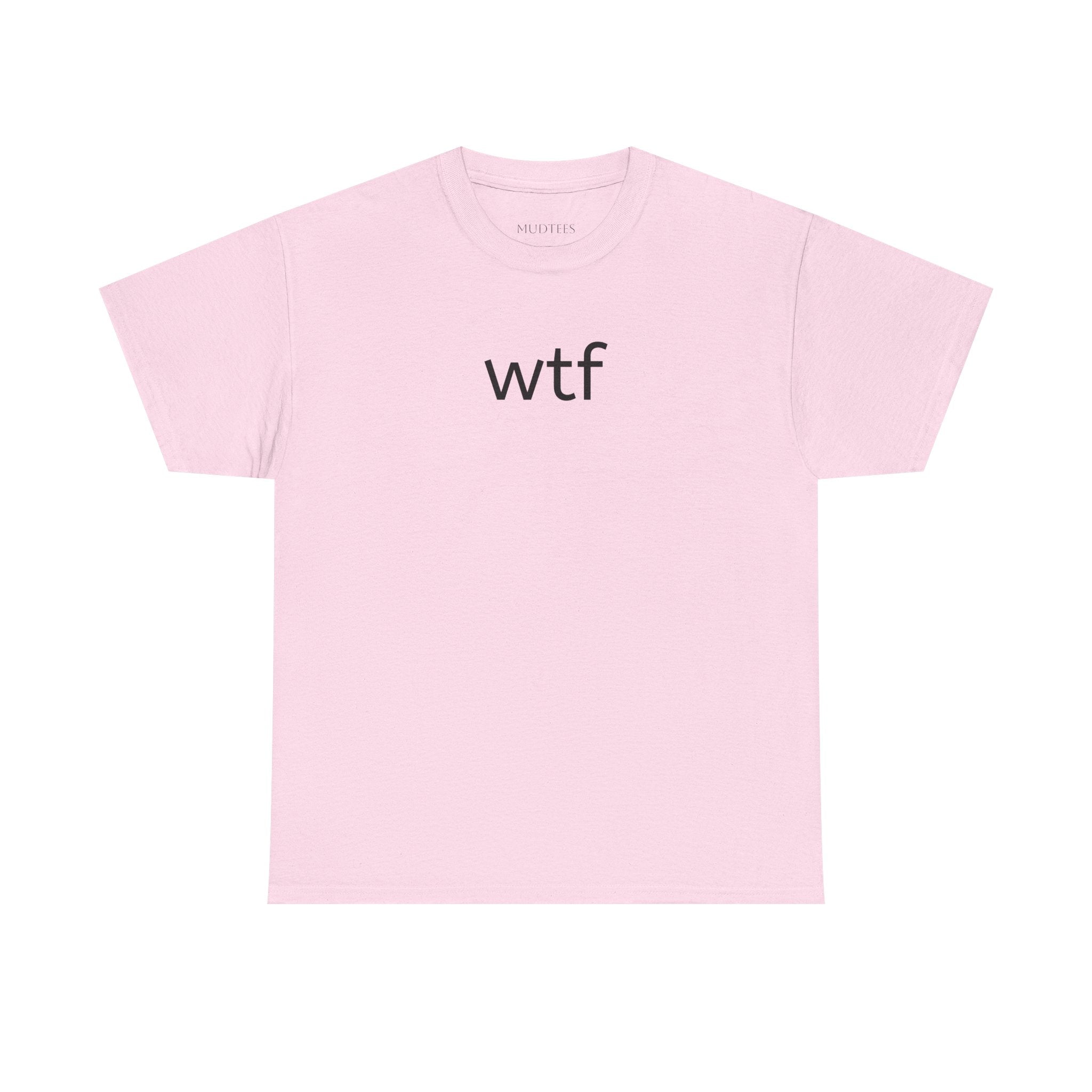 WTF Graphic Tee — Minimal Funny Statement T-Shirt