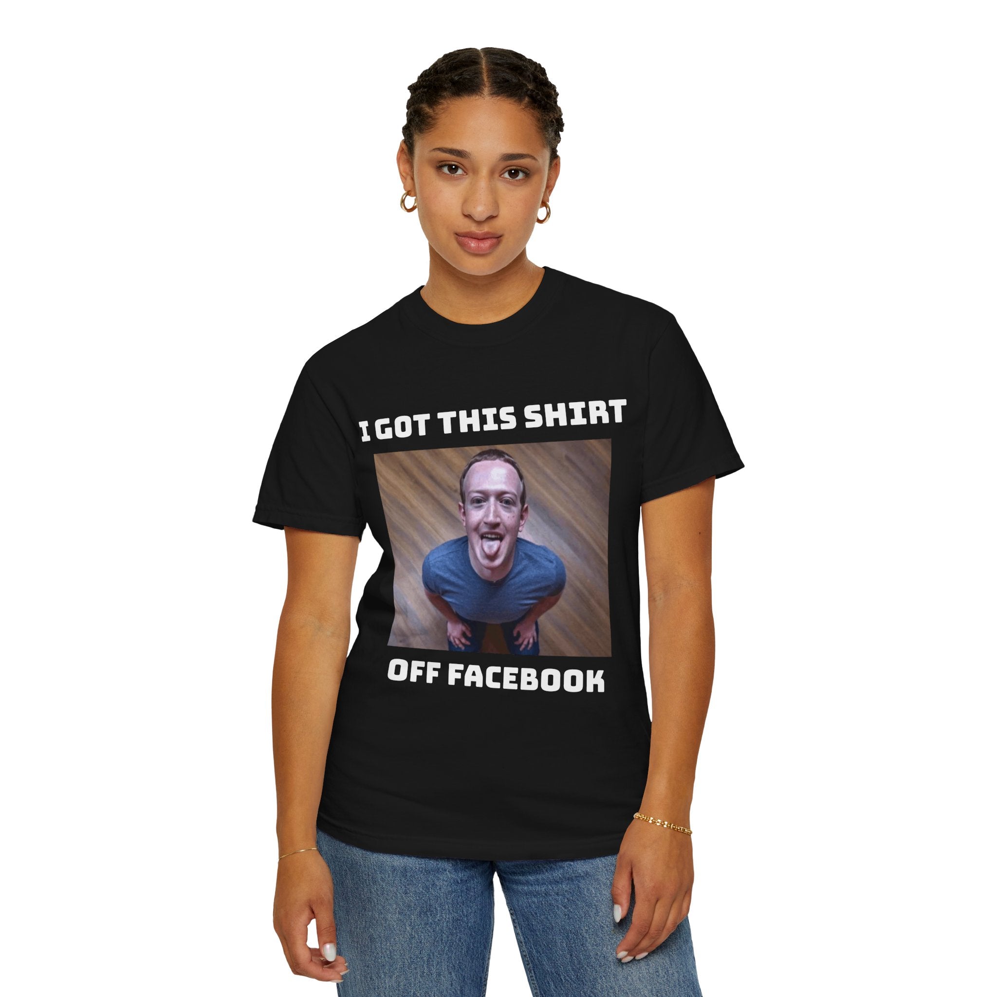 T-Shirt – “I Got This Shirt Off Facebook” Funny Zuckerberg Meme Tee