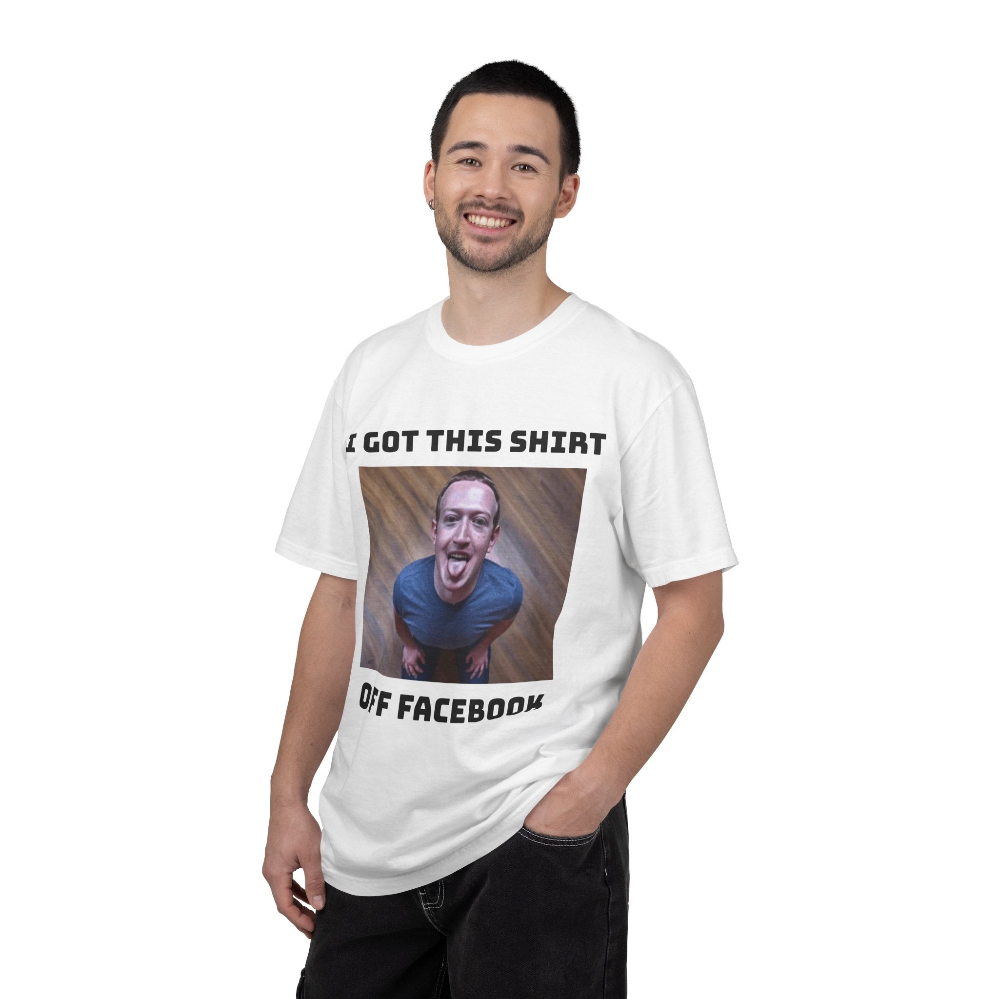 T-Shirt – “I Got This Shirt Off Facebook” Funny Zuckerberg Meme Tee
