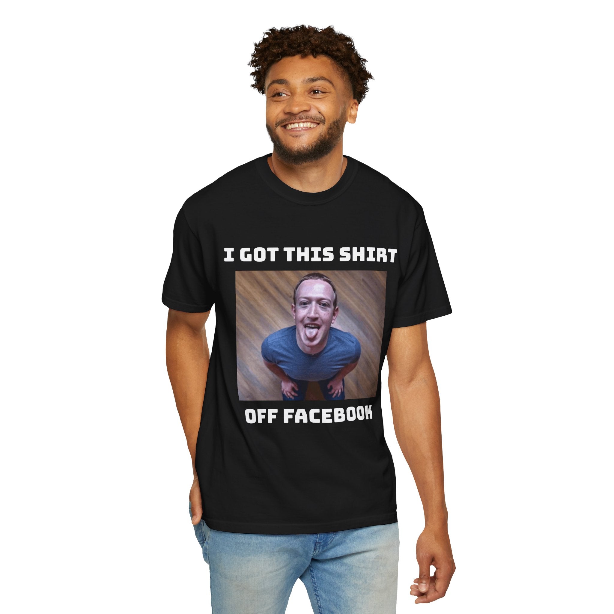 T-Shirt – “I Got This Shirt Off Facebook” Funny Zuckerberg Meme Tee